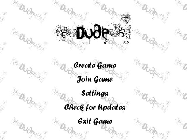 Hoofdmenu van Dude v0.5 met Create Game, Join Game, Settings, Check for Updates en Exit Game.